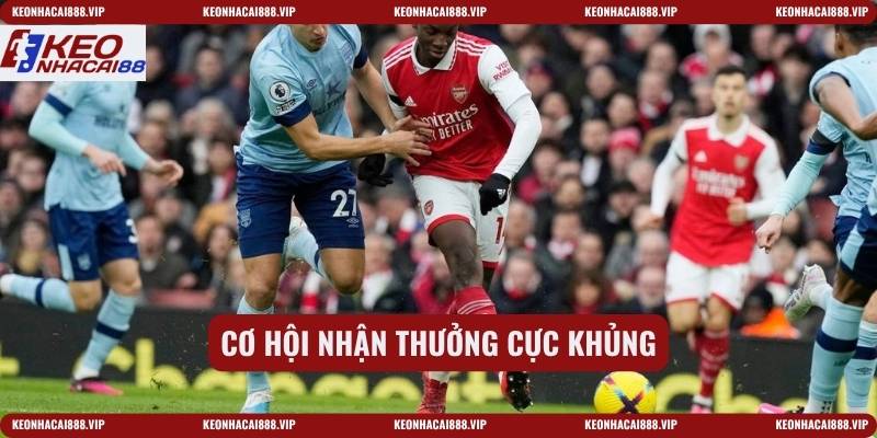 Cơ hội nhận thưởng cực khủng