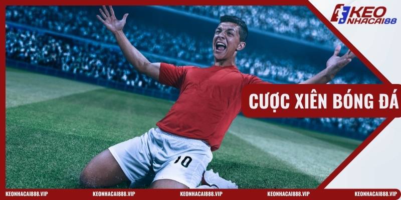 Cược Xiên Bóng Đá
