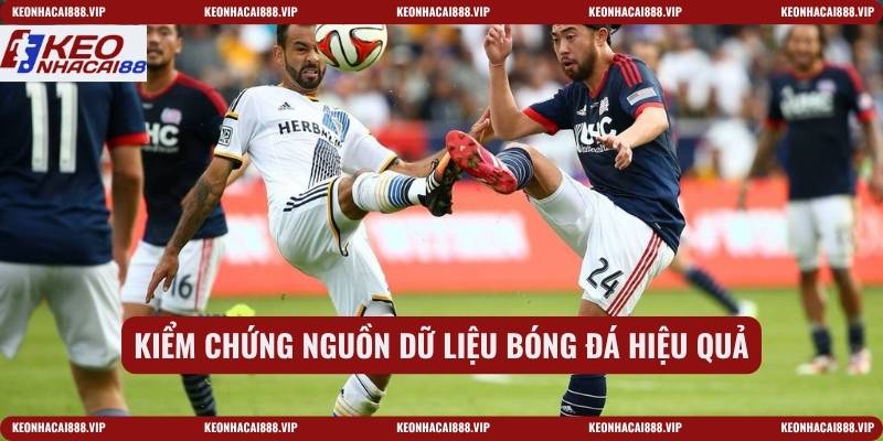 Kiểm chứng nguồn dữ liệu bóng đá hiệu quả