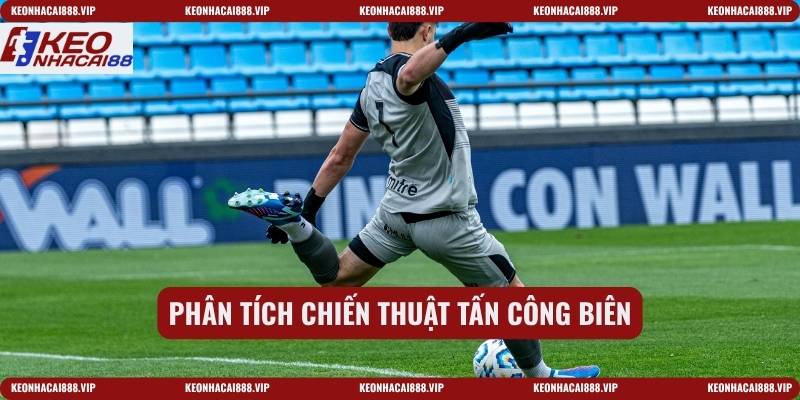 Phân tích chiến thuật tấn công biên